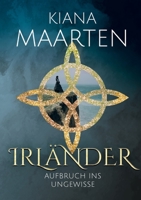 Irländer: Aufbruch ins Ungewisse 3740710837 Book Cover
