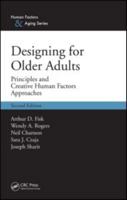 Designing for Older Adults: Principles and Creative Human Factors Approaches, Second Edition (Human Factors & Aging Series) 1420080555 Book Cover