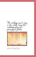 The Workingman's Way In The World: Being The Autobiography Of A Journeyman Printer 1165160277 Book Cover