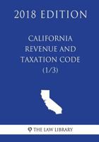 California Revenue and Taxation Code (1/3) 171886647X Book Cover