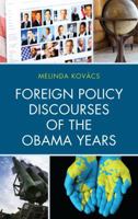 Foreign Policy Discourses of the Obama Years 1498520804 Book Cover