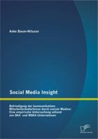 Social Media Insight: Befriedigung Der Kommunikativen Mitarbeiterbedurfnisse Durch Soziale Medien: Eine Empirische Untersuchung Anhand Von Dax- Und Mdax-Unternehmen 3842882246 Book Cover