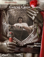 Cancer Cause Tears. 1105983579 Book Cover