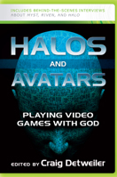 Halos and Avatars: Playing Video Games with God 0664232779 Book Cover
