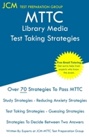 MTTC Library Media - Test Taking Strategies: MTTC 048 Exam - Free Online Tutoring - New 2020 Edition - The latest strategies to pass your exam. 1647687292 Book Cover