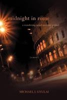 Midnight in Rome: A Wandering Mind in a City Eternal 1935278762 Book Cover