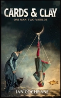 Cards and Clay: one man two worlds 0645491144 Book Cover