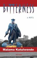 Bitterness (An African Novel from Zambia) 159569031X Book Cover