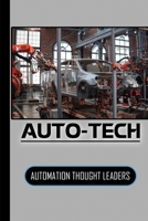 Auto-Tech: Automation Thought Leaders: Robot Study B09CRT9YTS Book Cover