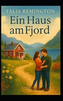 Ein Haus am Fjord (Geschichten aus Calvikk) (German Edition) B0FD8CS215 Book Cover