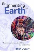 Reinheriting the Earth: Awakening to Sustainable Solutions and Greater Truths 0939040379 Book Cover