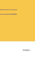 Le Livre des Cent Ballades 3382205653 Book Cover