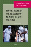 From Sasanian Mandaeans to Ṣābians of the Marshes 9004339434 Book Cover