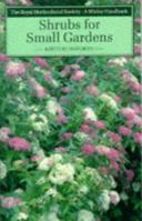 Shrubs for Small Gardens (Wisley Handbook) 0304320102 Book Cover
