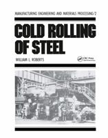 Cold Rolling of Steel (Manufacturing Engineering and Materials Processing) 0824767802 Book Cover