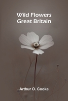 Wild flowers -- Great Britain 9368398615 Book Cover