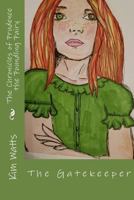 The Gatekeeper (The Chronicles of Prudence the Foundling Fairy #1) 1500344249 Book Cover