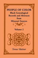 People of color: Black genealogical records and abstracts from Missouri sources 1556138156 Book Cover