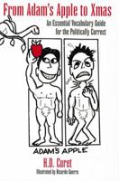From Adam's Apple to Xmas: An Essential Vocabulary Guide for the Politically Correct 0533159822 Book Cover