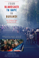 From Bloodshed to Hope in Burundi: Our Embassy Years during Genocide (Focus on American History Series) 0292714866 Book Cover