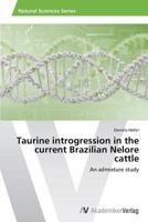 Taurine introgression in the current Brazilian Nelore cattle 3639633938 Book Cover
