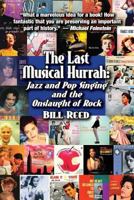 The Last Musical Hurrah: : Jazz and Pop Singing and the Onslaught of Rock 1537613170 Book Cover