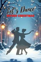 Let’s Dance BEFORE CHRISTMAS B0G59N4MYP Book Cover
