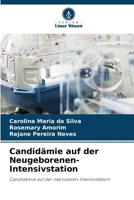 Candidämie auf der Neugeborenen-Intensivstation: Candidämie auf der neonatalen Intensivstation (German Edition) 6207582098 Book Cover