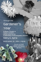 Through the Gardener's Year: 52 Weekly Thoughts on Gardens, Gardeners and the Gardening Life 1329054725 Book Cover