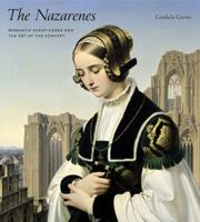 The Nazarenes: Romantic Avant-Garde and the Art of the Concept 0271064145 Book Cover