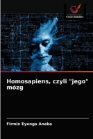 Homosapiens, czyli jego mózg 6203671568 Book Cover