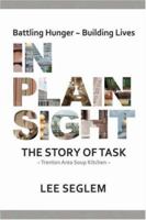 IN PLAIN SIGHT: The Story of TASK 0595427588 Book Cover