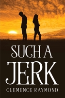 Such a jerk 1805096699 Book Cover