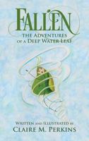 Fallen: The Adventures of a Deep Water Leaf 1627474102 Book Cover