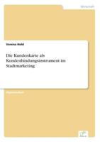 Die Kundenkarte ALS Kundenbindungsinstrument Im Stadtmarketing 3838665325 Book Cover