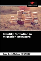Identity formation in migration literature 6204060929 Book Cover