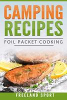 Camping Recipes: Foil Packet Cooking 1720930309 Book Cover