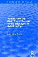 Voices from the Shop Floor: Dramas of the Employment Relationship 1138720658 Book Cover