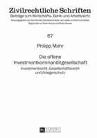 Die Offene Investmentkommanditgesellschaft: Investmentrecht, Gesellschaftsrecht Und Anlegerschutz 363167161X Book Cover