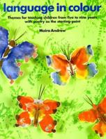 Language in Colour: Themes for Teaching Children from Five to Nine Years With Poetry As the Starting Point (Belair Series) 0947882103 Book Cover