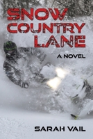 Snow Country Lane 1940025664 Book Cover