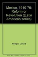 Mexico, 1910-1976: Reform or revolution? (Latin America series ; no. 1) 0905762460 Book Cover