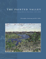 The Painted Valley: Artists Along Albertas Bow River, 18452000 1552382079 Book Cover