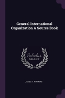 General International Organization A Source Book 1379036321 Book Cover