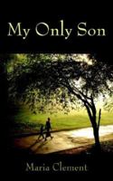 My Only Son 1420895818 Book Cover