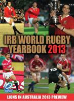 IRB World Rugby Yearbook 2013 1907637672 Book Cover