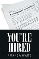 You're Hired 1514493179 Book Cover