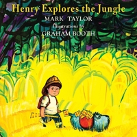 Henry Explores the Jungle null Book Cover