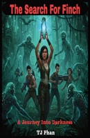 The Search For Finch: A Journey Into Darkness B0F1LHHHLH Book Cover