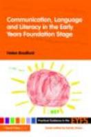 Communication, Language and Literacy in the EYFS: Supporting the framework through the use of story (Practical Guidance in the Early Years Foundation Stage) 0415474272 Book Cover